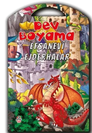 Dev Boyama - Efsanevi Ejderhalar – Kolektif – Yağmur Çocuk kitap kapağı