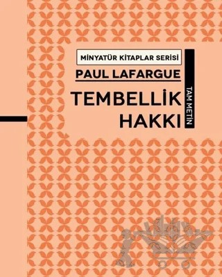 Tembellik Hakkı - Minyatür Kitaplar Serisi (Ciltli) – Paul Lafargue – Martı Yayınları kitap kapağı