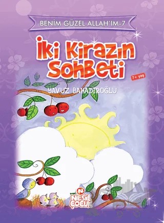İki Kirazın Sohbeti – Yavuz Bahadıroğlu – Nesil Çocuk Yayınları kitap kapağı