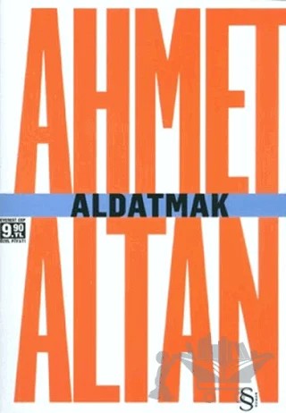 Aldatmak - Yalnızlığın Özel Tarihi – Ahmet Altan – Everest Yayınları kitap kapağı