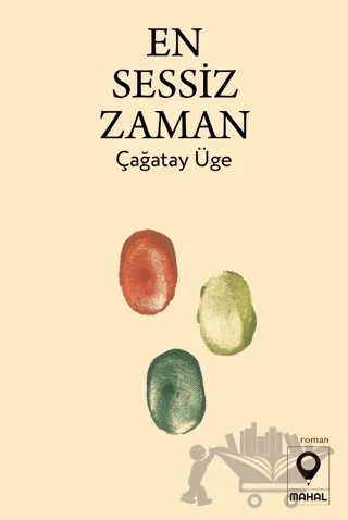 En Sessiz Zaman – Çağatay Üge – Mahal Edebiyat kitap kapağı