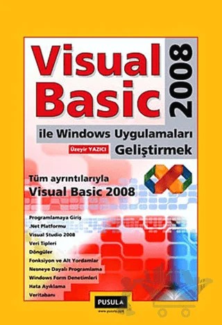 Visual Basic 2008 İle Windows Uygulamaları Geliştirmek – Üzeyir Yazıcı – Pusula Yayıncılık kitap kapağı