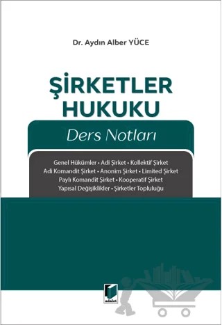Şirketler Hukuku Ders Notları – Aydın Alber Yüce – Adalet Yayınevi kitap kapağı