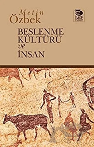 Beslenme Kültürü ve İnsan – Metin Özbek – İmge Kitabevi Yayınları kitap kapağı