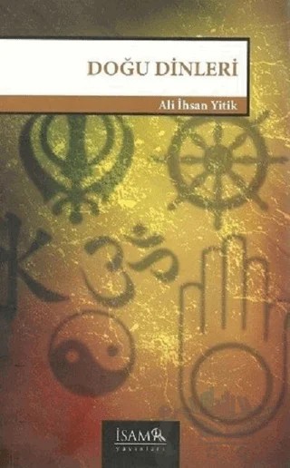 Doğu Dinleri – Ali İhsan Yitik – İsam Yayınları kitap kapağı
