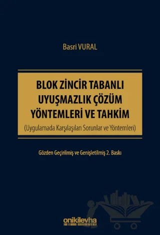 Blok Zincir Tabanlı Uyuşmazlık Çözüm Yöntemleri ve Tahkim – Basri Vural – On İki Levha Yayınları kitap kapağı