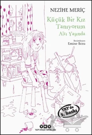 Küçük Bir Kız Tanıyorum Altı Yaşında – Nezihe Meriç – Yapı Kredi Yayınları kitap kapağı