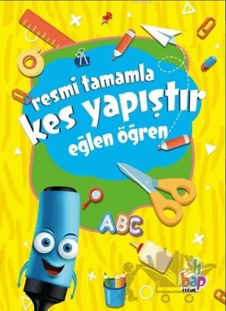 Resmi Tamamla Kes Yapıştır - Eğlen Öğren – Kolektif – Ahbap Kitap kitap kapağı