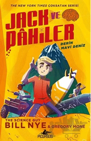 Jack Ve Dâhiler 2: Derin Mavi Deniz – Bill Nye, Gregory Mone – Pegasus Yayınları kitap kapağı