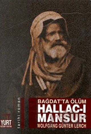 Bağdat’ta Ölüm Hallac-ı Mansur – Wolfgang Günter Lerch – Yurt Kitap Yayın kitap kapağı