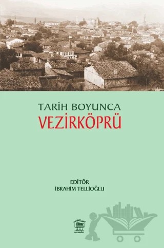 Tarih Boyunca Vezirköprü – İbrahim Tellioğlu – Serander Yayınları kitap kapağı