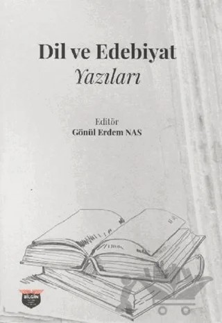 Dil ve Edebiyat Yazıları – Gönül Erdem Nas – Bilgin Kültür Sanat Yayınları kitap kapağı