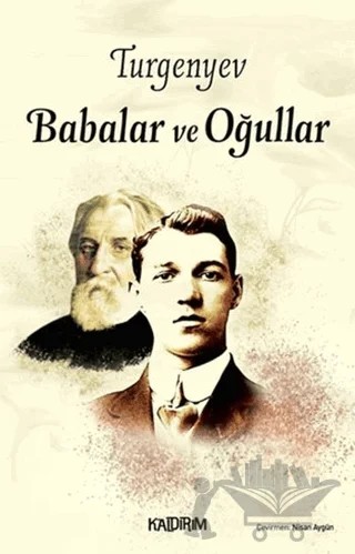 Babalar ve Oğullar – Ivan Sergeyevich Turgenev, Ivan Sergeyeviç Turgenyev – Kaldırım Yayınları kitap kapağı