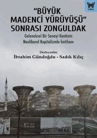 Büyük Madenci Yürüyüşü Sonrası Zonguldak – Kolektif – Nika Yayınevi kitap kapağı