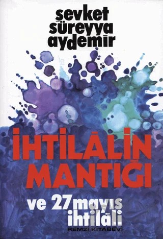 İhtilalin Mantığı ve 27 Mayıs İhtilali – Şevket Süreyya Aydemir – Remzi Kitabevi kitap kapağı