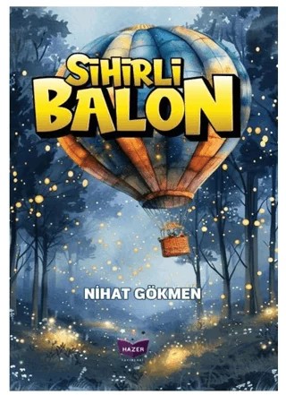 Sihirli Balon – Nihat Gökmen – Hazer Yayınları kitap kapağı