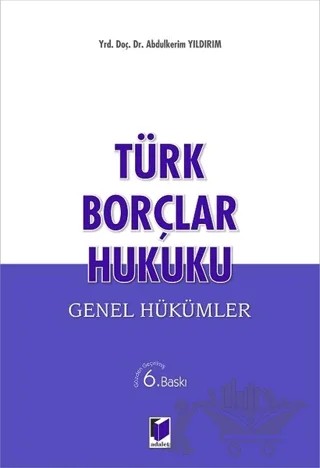 Türk Borçlar Hukuku – Abdülkerim Yıldırım – Adalet Yayınevi kitap kapağı
