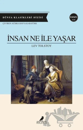 İnsan Ne ile Yaşar – Lev Nikolayeviç Tolstoy – Anonim Yayıncılık kitap kapağı