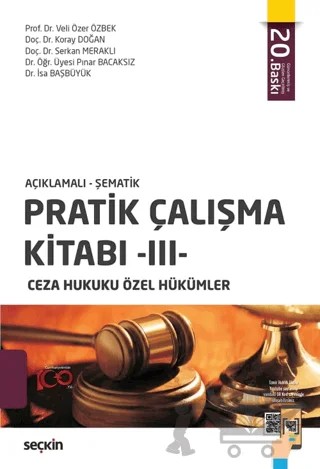 Pratik Çalışma Kitabı – III, Ceza Hukuku Özel Hükümler – İsa Başbüyük, Pınar Bacaksız, Serkan Meraklı, Koray Doğan, Veli Özer Özbek – Seçkin Yayıncılık kitap kapağı