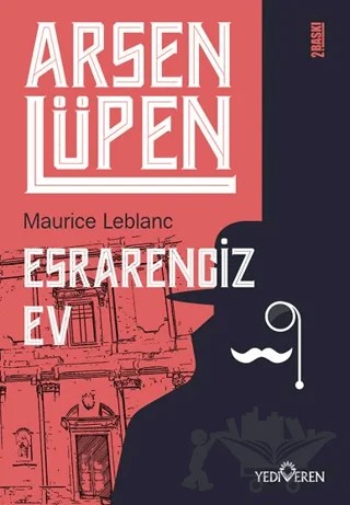 Esrarengiz Ev - Arsen Lüpen – Maurice Leblanc – Yediveren Yayınları kitap kapağı