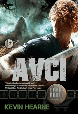 Demir Druid Günlükleri : Avcı – Kevin Hearne – Artemis Yayınları kitap kapağı