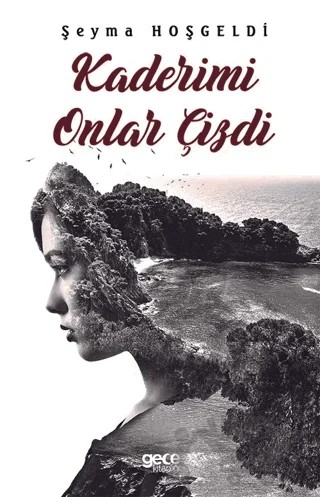 Kaderimi Onlar Çizdi – Şeyma Hoşgeldi – Gece Kitaplığı kitap kapağı