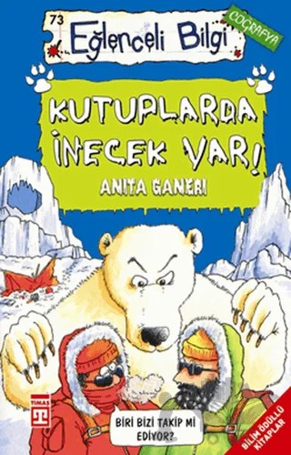 Kutuplarda İnecek Var – Anita Ganeri – Eğlenceli Bilgi Yayınları kitap kapağı