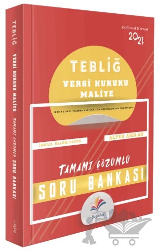 2021 Hakimlik TEBLİĞ Vergi Hukuku, Maliye Soru Bankası Çözümlü – İsmail Eslem Bayer, Alper Arslan – Dizgi Kitap kitap kapağı