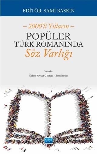 – 2000’li Yılların – POPÜLER TÜRK ROMANINDA SÖZ VARLIĞI – Sami Baskın – Nobel Akademik Yayıncılık kitap kapağı