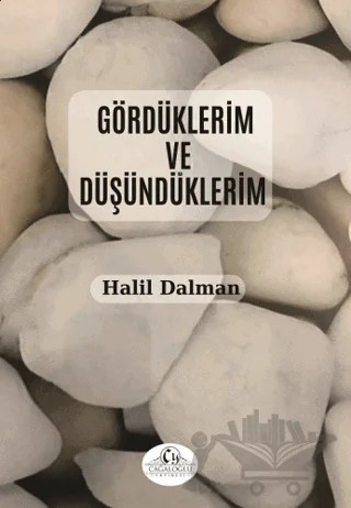 Gördüklerim ve Düşündüklerim – Halil Dalman – Cağaloğlu Yayınevi kitap kapağı