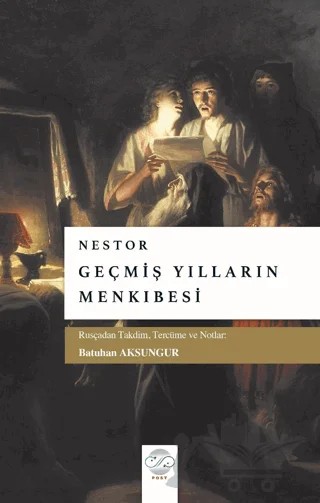 Geçmiş Yılların Menkıbesi – Nestor – Post Yayınevi kitap kapağı