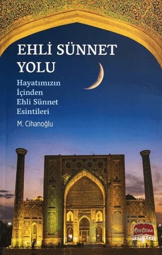 Ehli Sünnet Yolu – M. Cihanoğlu – Üsküdar Yayınevi kitap kapağı