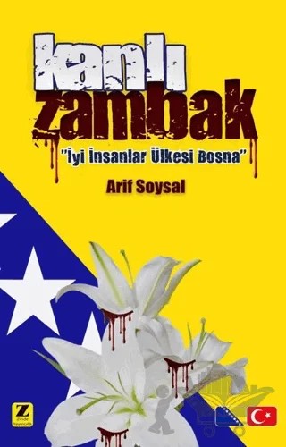 Kanlı Zambak – Arif Soysal – Zinde Yayıncılık kitap kapağı