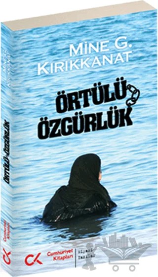 Örtülü Özgürlük – Mine G. Kırıkkanat – Cumhuriyet Kitapları kitap kapağı