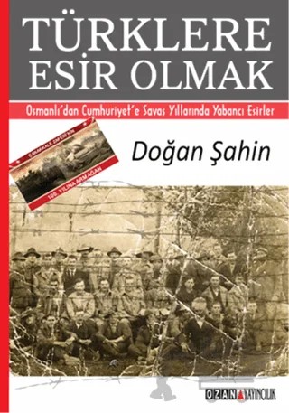 Türklere Esir Olmak – Doğan Şahin – Ozan Yayıncılık kitap kapağı