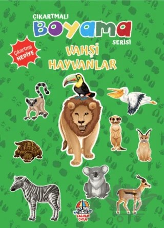 Çıkartmalı Boyama Serisi - Vahşi Hayvanlar – Anonim – Yağmur Çocuk kitap kapağı