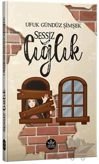 Sessiz Çığlık – Ufuk Gündüz Şimşek – Elpis Yayınları kitap kapağı