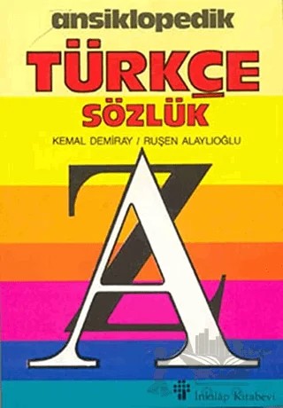 Ansiklopedik Türkçe Sözlük – Kemal Demiray, Ruşen Alaylıoğlu – İnkılap Kitabevi kitap kapağı