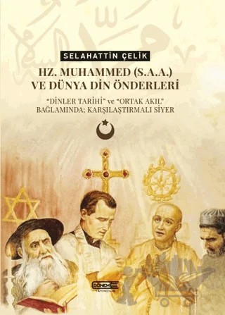 Hz. Muhammed(s.a.a.) ve Dünya Din Önderleri – Selahattin Çelik – Dönem Yayıncılık kitap kapağı