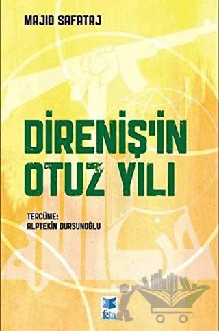Direniş’in Otuz Yılı – Majid Safataj – Feta Yayıncılık kitap kapağı