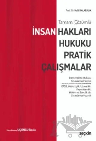 İnsan Hakları Hukuku Pratik Çalışmalar – Halil Kalabalık – Seçkin Yayıncılık kitap kapağı