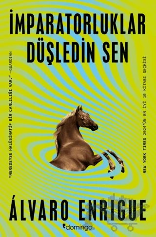 İmparatorluklar Düşledin Sen – Alvaro Enrigue – Domingo Yayınevi kitap kapağı