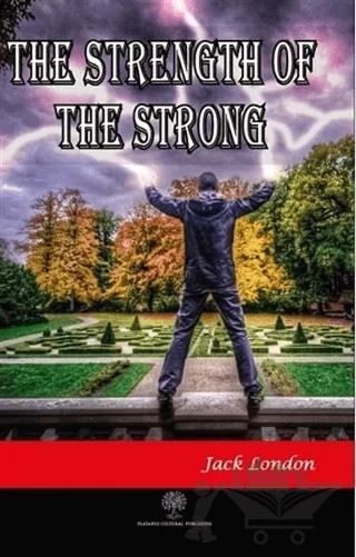 The Strength of the Strong – Jack London – Platanus Publishing kitap kapağı