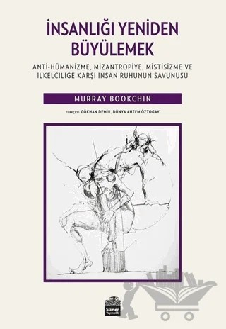 İnsanlığı Yeniden Büyülemek – Murray Bookchin – Sümer Yayıncılık kitap kapağı