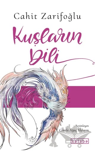 Kuşların Dili – Cahit Zarifoğlu – Ketebe Çocuk kitap kapağı