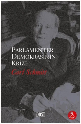 Parlamenter Demokrasinin Krizi – Carl Schmitt – Dost Kitabevi Yayınları kitap kapağı