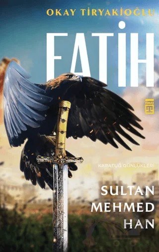 Fatih Sultan Mehmed Han – Okay Tiryakioğlu – Timaş Yayınları kitap kapağı