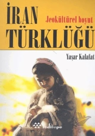 İran Türklüğü – Yaşar Kalafat – Yeditepe Yayınevi kitap kapağı