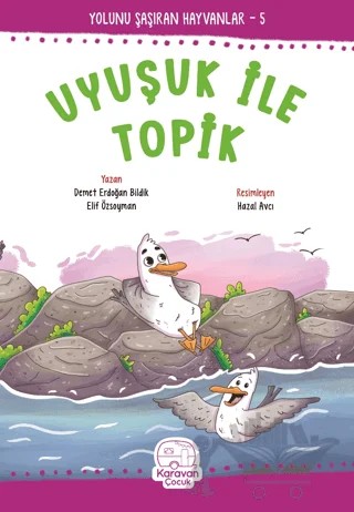 Uyuşuk ile Topik – Demet Erdoğan Bildik, Elif Özsoyman – Karavan Çocuk Yayınları kitap kapağı