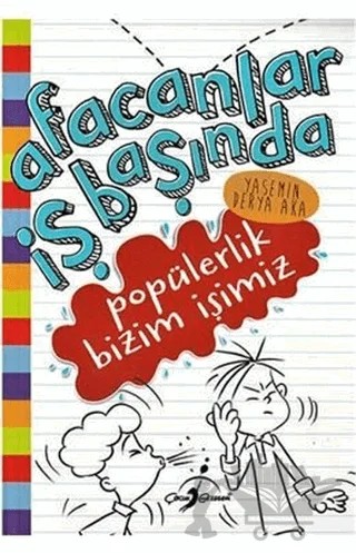 Popülerlik Bizim İşimiz - Afacanlar İş Başında – Yasemin Derya Aka – Çocuk Gezegeni kitap kapağı